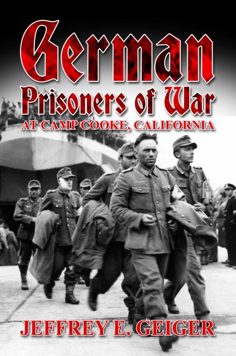 NEW BOOK - German Prisoners of War at Camp Cooke, California - Los Angeles