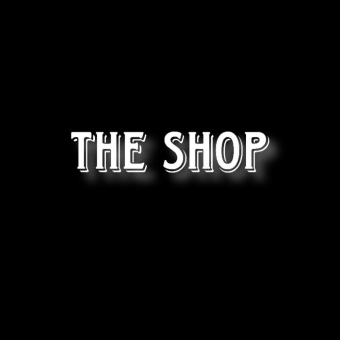 We got what you need. The Shop